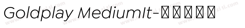 Goldplay MediumIt字体转换